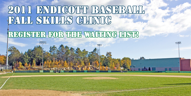 Apply to be on the waiting list for the 2011 Endicott Baseball Clinic